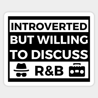 Introverted But Willing To Discuss R&B Musik- Sunglasses and Boombox Design Magnet